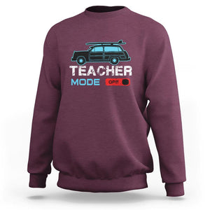 Funny Summer Vacation Sweatshirt Teacher Mode Off Beach Van Surfing TS11 Maroon Print Your Wear
