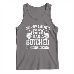 Funny Sorry Ladies This Guy Has A Botched Circumcision Tank Top TS11 Deep Heather Print Your Wear