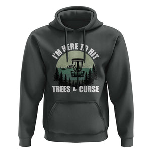 Funny Disc Golf Hoodie I'm Here To Hit Trees And Curse Vintage Retro Flying Target TS11 Dark Heather Print Your Wear