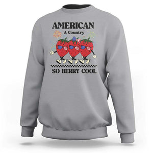 American A Coutry So Berry Cool Sweatshirt Retro Groovy Strawberry Season 4th Of July TS11 Sport Gray Print Your Wear
