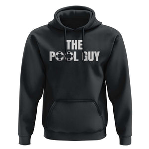 Funny Swimming Lover Hoodie The Pool Guy Expert TS11 Black Print Your Wear