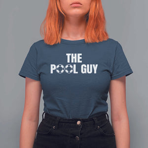 Funny Swimming Lover T Shirt For Women The Pool Guy Expert TS11 Navy Print Your Wear