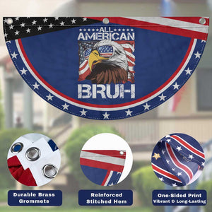 Funny All American Bruh Bald Eagle Patriotic Fan Flag American Flag 4th Of July