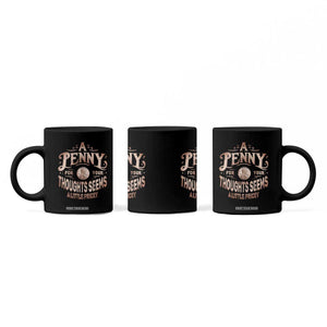 Funny A Penny For Your Thought Seems A Little Pricey Coffee Mug TS11 Print Your Wear