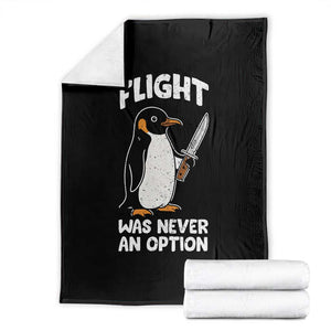 Penguin Flight Was Never An Option Throw Blanket Funny Dark Humor
