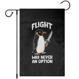 Penguin Flight Was Never An Option Garden Flag Funny Dark Humor