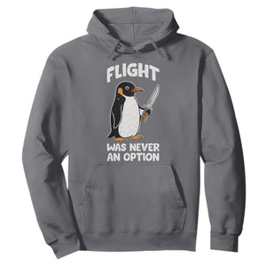 Penguin Flight Was Never An Option Hoodie Funny Dark Humor
