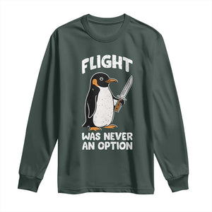 Penguin Flight Was Never An Option Long Sleeve Shirt Funny Dark Humor