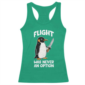 Penguin Flight Was Never An Option Racerback Tank Top Funny Dark Humor
