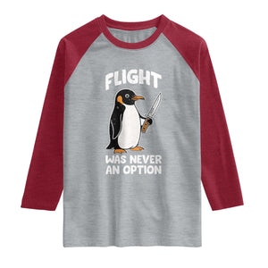 Penguin Flight Was Never An Option Raglan Shirt Funny Dark Humor