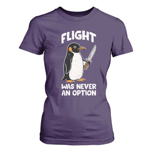 Penguin Flight Was Never An Option T Shirt For Women Funny Dark Humor