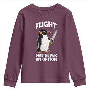 Penguin Flight Was Never An Option Youth Sweatshirt Funny Dark Humor