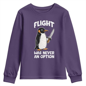 Penguin Flight Was Never An Option Youth Sweatshirt Funny Dark Humor
