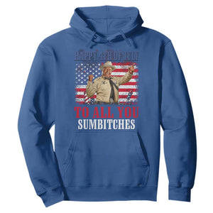 Happy 4th of July To All You Sumbitches Hoodie Funny Smokey Patriotic American 70s Movie The Bandit TS11 Royal Blue Print Your Wear