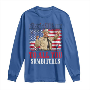 Happy 4th of July To All You Sumbitches Long Sleeve Shirt Funny Smokey Patriotic American 70s Movie The Bandit TS11 Royal Blue Print Your Wear