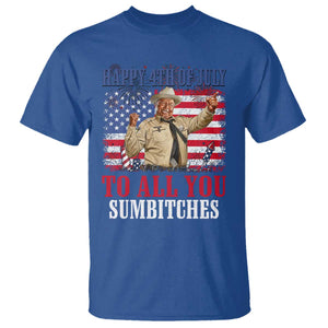 Happy 4th of July To All You Sumbitches T Shirt Funny Smokey Patriotic American 70s Movie The Bandit TS11 Royal Blue Print Your Wear
