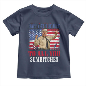 Happy 4th of July To All You Sumbitches Toddler T Shirt Funny Smokey Patriotic American 70s Movie The Bandit TS11 Navy Print Your Wear