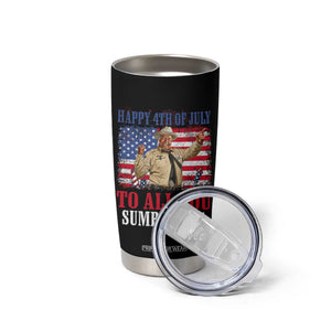 Happy 4th of July To All You Sumbitches Tumbler Cup Funny Smokey Patriotic American 70s Movie The Bandit TS11 Print Your Wear