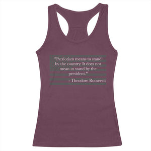 Theodore Roosevelt Racerback Tank Top Patriotism Means To Stand By The Country Not By The President
