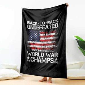 Back To Back Undefeated World War Champs 4th Of July Throw Blanket 1918 1945 US History