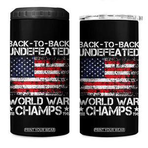 Back To Back Undefeated World War Champs 4th Of July 4 in 1 Can Cooler Tumbler 1918 1945 US History