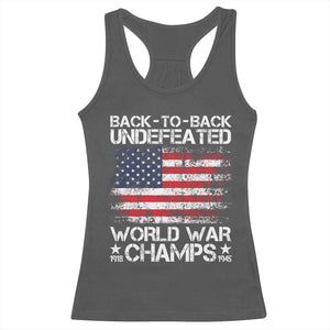 Back To Back Undefeated World War Champs 4th Of July Racerback Tank Top 1918 1945 US History