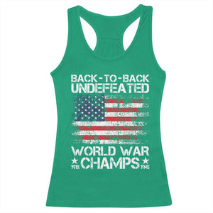 Back To Back Undefeated World War Champs 4th Of July Racerback Tank Top 1918 1945 US History