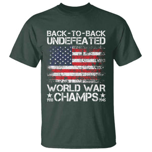 Back To Back Undefeated World War Champs 4th Of July T Shirt 1918 1945 US History