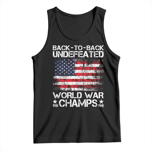 Back To Back Undefeated World War Champs 4th Of July Tank Top 1918 1945 US History