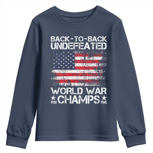 Back To Back Undefeated World War Champs 4th Of July Youth Sweatshirt 1918 1945 US History