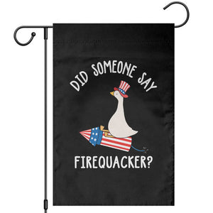 Patriotic Silly Goose 4th of July Garden Flag Did Someone Say Firequacker