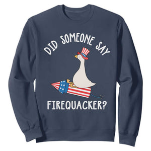 Patriotic Silly Goose 4th of July Sweatshirt Did Someone Say Firequacker