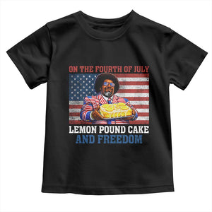Lemon Pound Cake And Freedom Toddler T Shirt 4th of July Hip Hop Edgy Humor Rap Fan