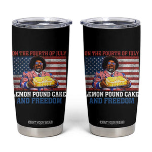 Lemon Pound Cake And Freedom Tumbler Cup 4th of July Hip Hop Edgy Humor Rap Fan