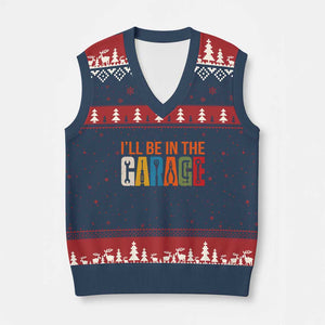 I Will Be In The Garage Funny Car Mechanic V-Neck Knit Sweater Vest Dad Joke Handyman Mechanics Tool