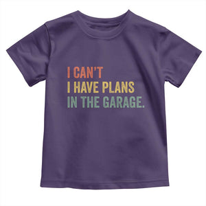 I Cant I Have Plans In The Garage Toddler T Shirt Funny Car Mechanics Father's Day TS11 Purple Print Your Wear