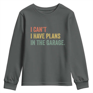 I Cant I Have Plans In The Garage Youth Sweatshirt Funny Car Mechanics Father's Day TS11 Dark Heather Print Your Wear
