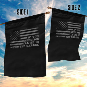 If You Need Me I Will Be In The Garage Funny Mechanic Garden Flag Vintage American Flag