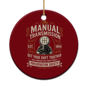 The Manual Transmission Preservation Society Get Your Shift Together Ceramic Ornament Funny Manual Car Guy