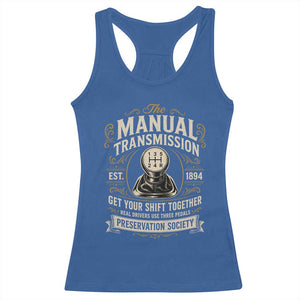 The Manual Transmission Preservation Society Get Your Shift Together Racerback Tank Top Funny Manual Car Guy