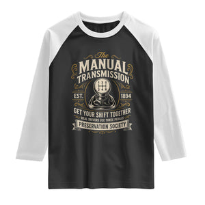 The Manual Transmission Preservation Society Get Your Shift Together Raglan Shirt Funny Manual Car Guy