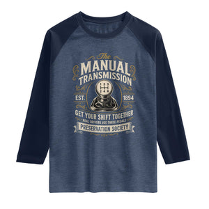 The Manual Transmission Preservation Society Get Your Shift Together Raglan Shirt Funny Manual Car Guy