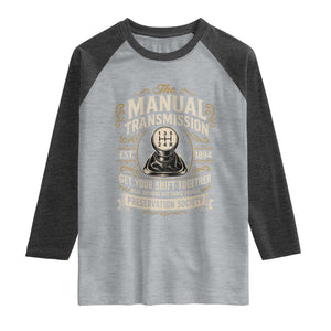 The Manual Transmission Preservation Society Get Your Shift Together Raglan Shirt Funny Manual Car Guy