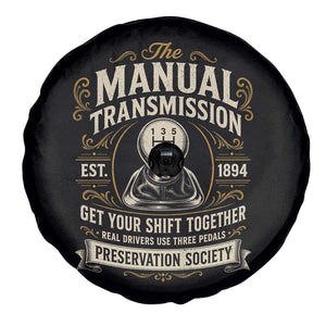 The Manual Transmission Preservation Society Get Your Shift Together Spare Tire Cover Funny Manual Car Guy