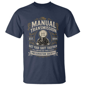 The Manual Transmission Preservation Society Get Your Shift Together T Shirt Funny Manual Car Guy