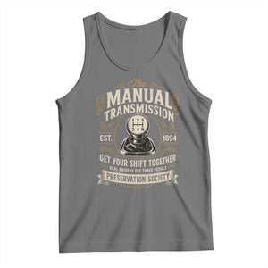 The Manual Transmission Preservation Society Get Your Shift Together Tank Top Funny Manual Car Guy