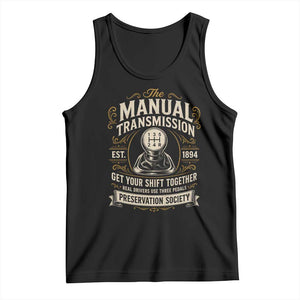 The Manual Transmission Preservation Society Get Your Shift Together Tank Top Funny Manual Car Guy