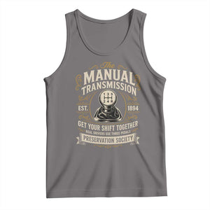 The Manual Transmission Preservation Society Get Your Shift Together Tank Top Funny Manual Car Guy