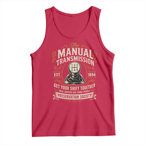 The Manual Transmission Preservation Society Get Your Shift Together Tank Top Funny Manual Car Guy