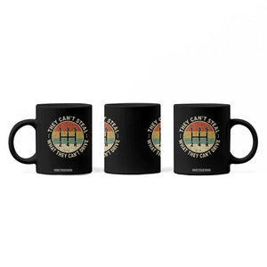 They Can't Steal What They Can't Drive Coffee Mug Funny Stick Shift Manual Car